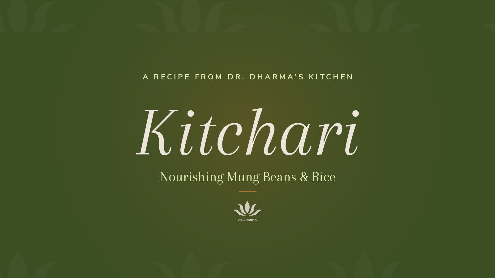 Dr. Dharma's Kitchari Recipe