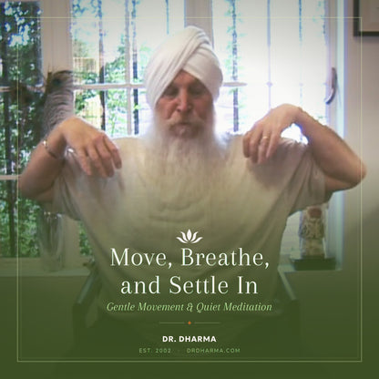 Move, Breath, and Settle In