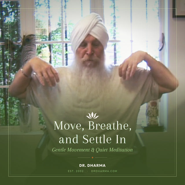 Move, Breath, and Settle In